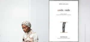 corde. raide de debbie tucker green, traduction Emmanuel Gaillot, Blandine Pélissier et Kelly Rivière